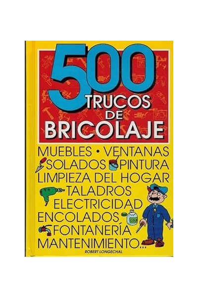 500 Trucos de Bricolaje